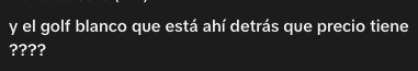 Comentario preguntando el precio de un Golf